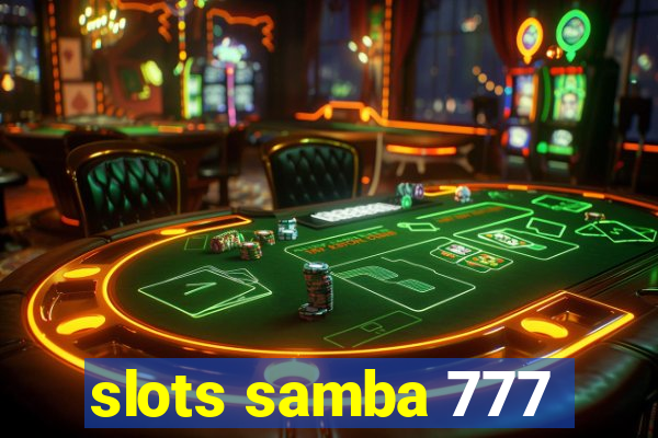 slots samba 777